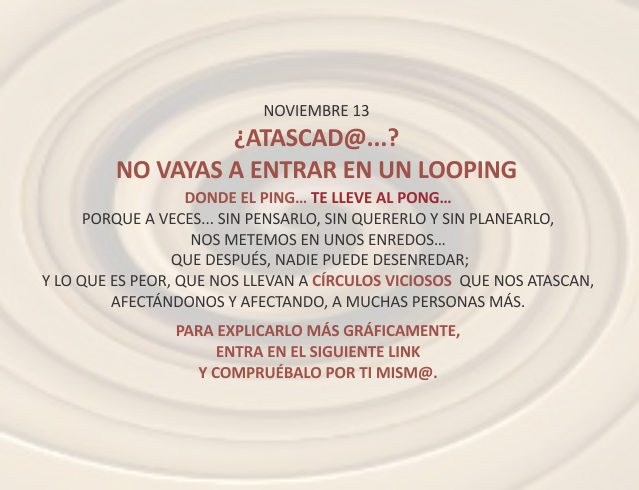 ¿Atascad@...? no vayas a entrar en un looping